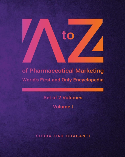 A to Z of Pharmaceutical Marketing World’s First and Only Encyclopedia - Volume-I & II